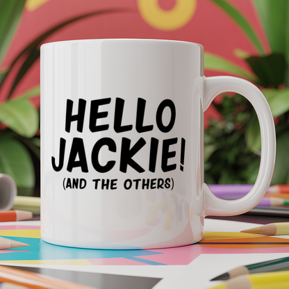 Hello Jackie (And The Others)