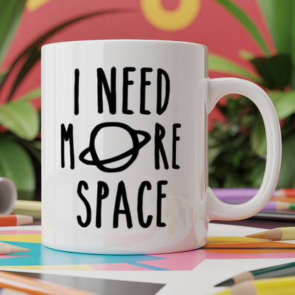 I need more space