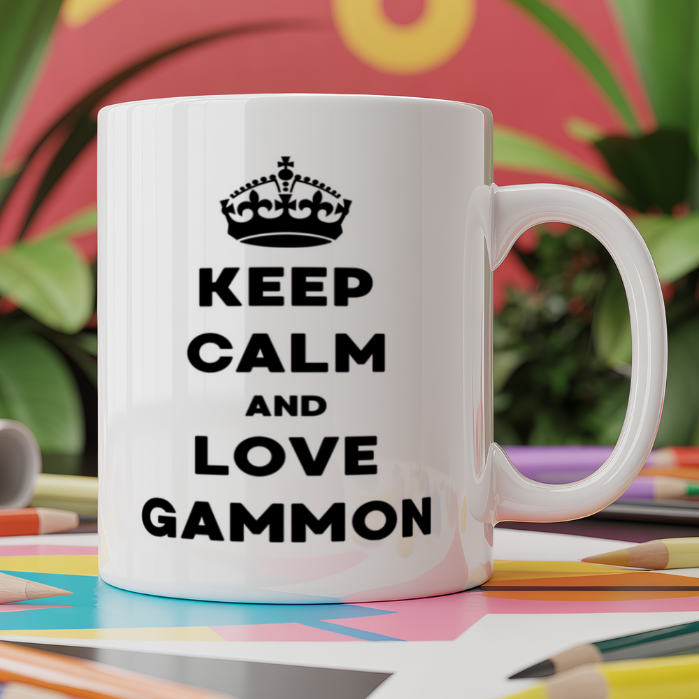 Keep Calm and Love Gammon