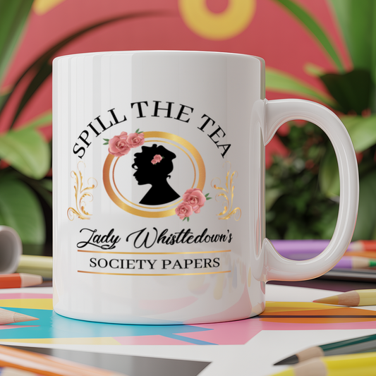 Spill the tea Lady Whistledown's Society Papers mug