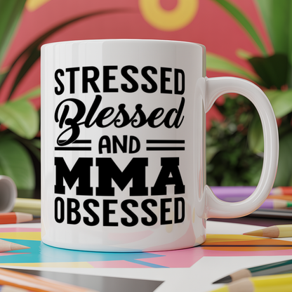 Stressed Blessed And MMA Obsessed