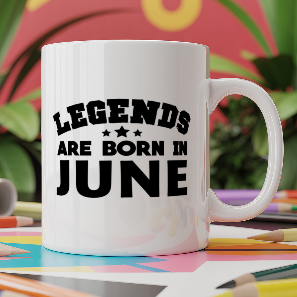 Legends are born in june birthday