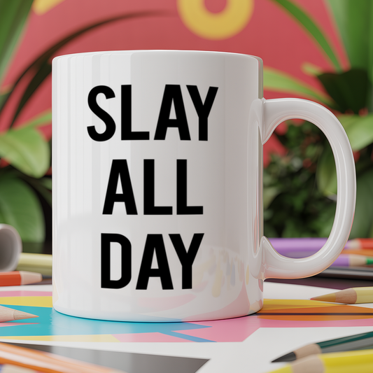 Slay All Day