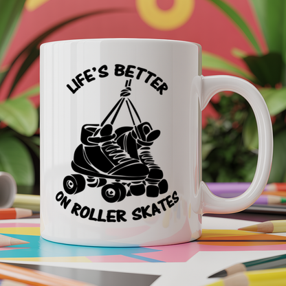 Life's better on roller skates
