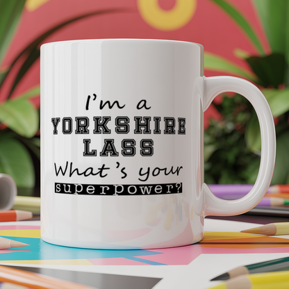 I'm A Yorkshire Lass What's Your Superpower?