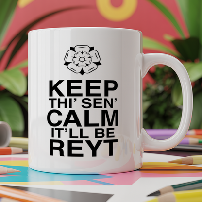 Keep thi' sen' calm it'll be reyt