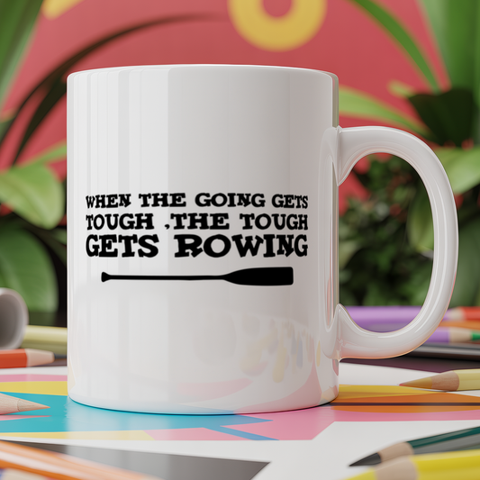 When the Going Gets Tough, The Tough Gets Rowing