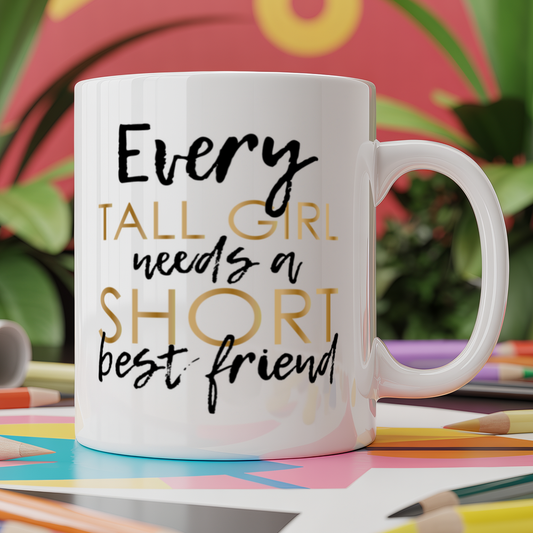 Every Tall Girl Needs A Short Best Friend