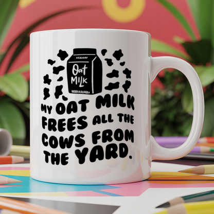 My Oat Milk Frees All The Cows From The Yard