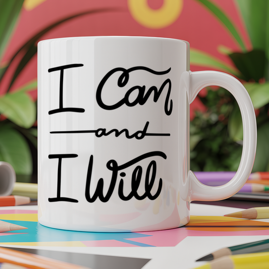 I can and I will