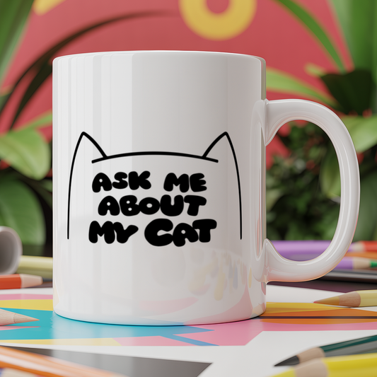 Ask me about my cat