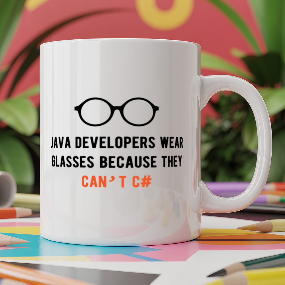 Java developers wear glasses because they can't C# programmer