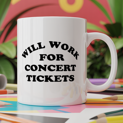 Will work for concert tickets