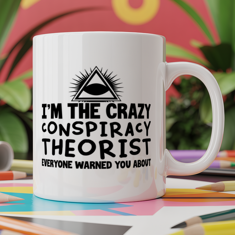 I'm The Crazy Conspiracy Theorist Everyone Warned You About