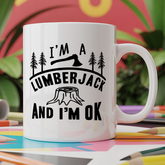 I'm A Lumberjack And I'm Ok