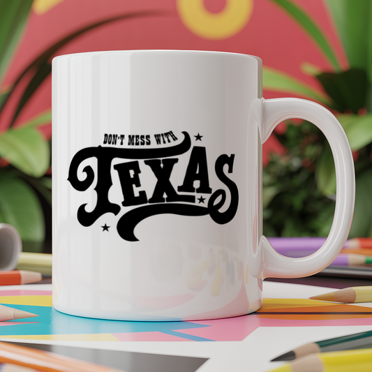 Don'T Mess With Texas