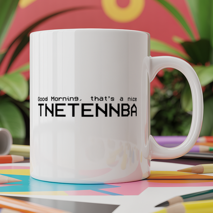 Good morning, that's a nice tnetennba