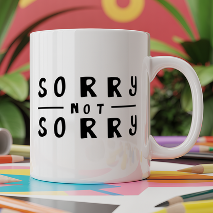 Sorry Not Sorry
