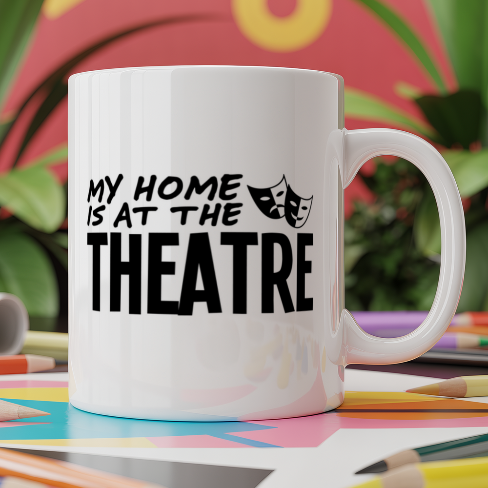 My Home is at the Theatre