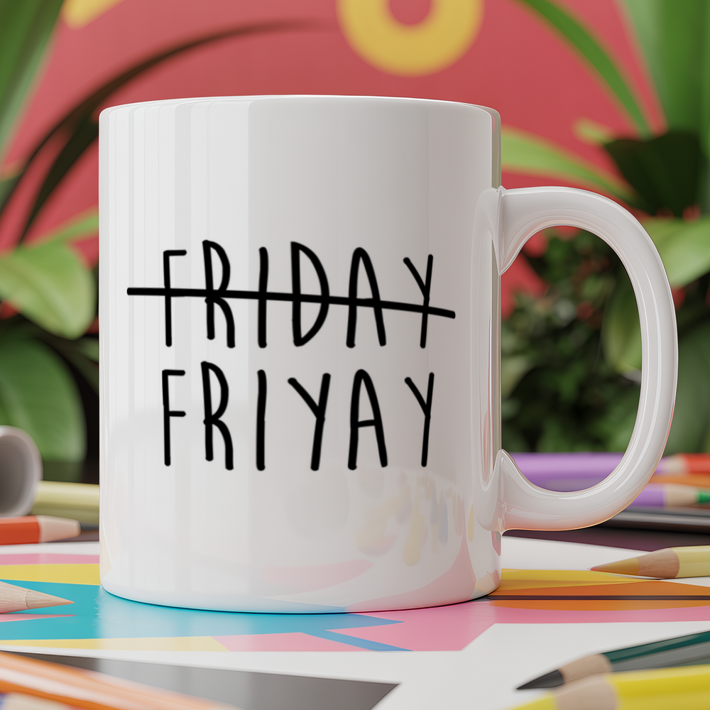 Friyay not friday