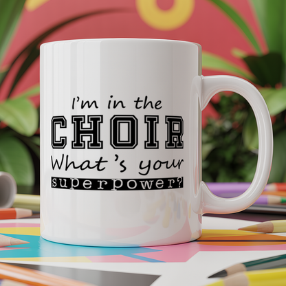 I'm In The Choir What's Your Superpower?
