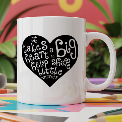 It Takes a Big Heart to Help Shape Little Minds