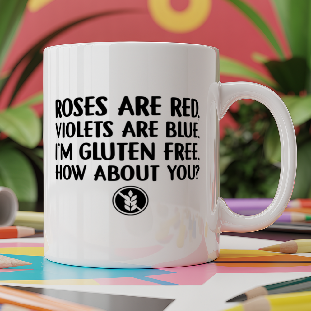 Roses are red, violets are blue, I'm gluten free, how about you?
