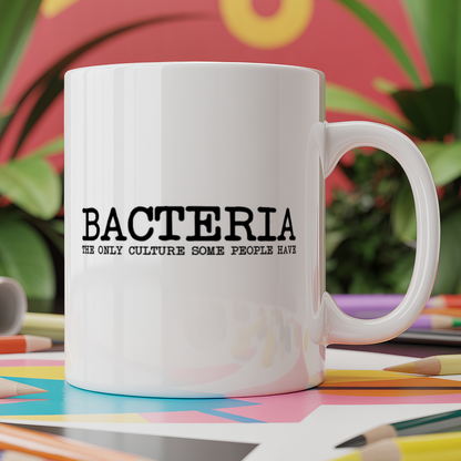 Bacteria The Only Culture Some People Have