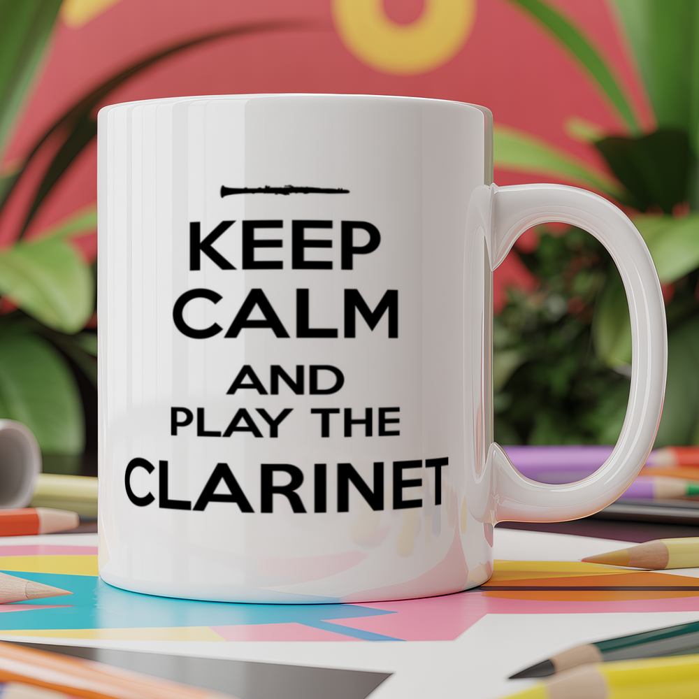Keep Calm and Play the Clarinet