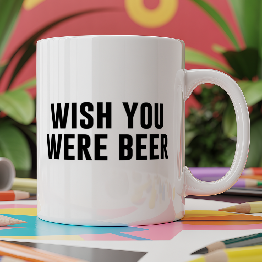 Wish You Were Beer