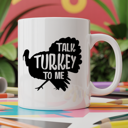 Talk Turkey to Me - Thanksgiving