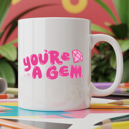 You're A Gem