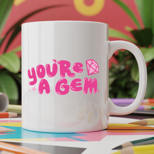 You're A Gem