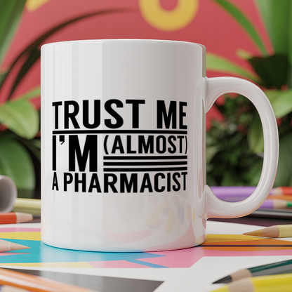 Trust me I'm almost a Pharmacist