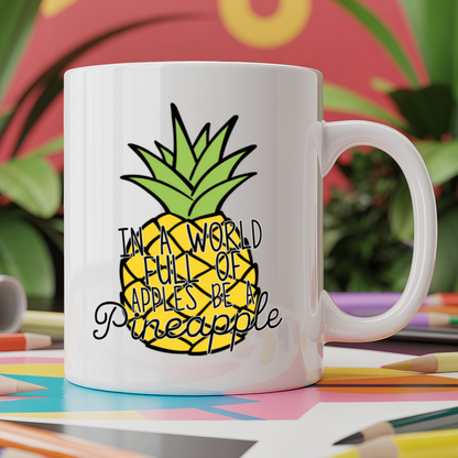In a world full of apples be a pineapple