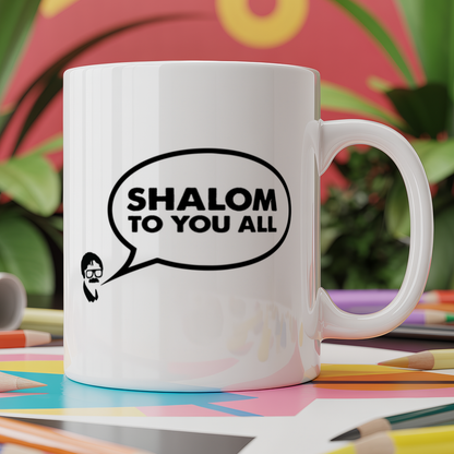 Shalom to you all