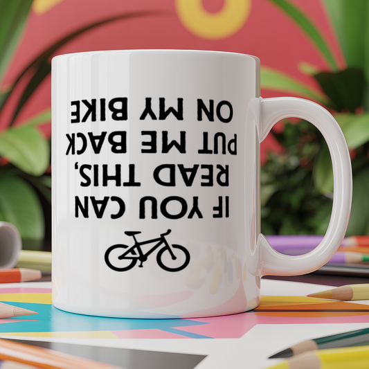 If You Can Read This, Put Me Back On My Bike