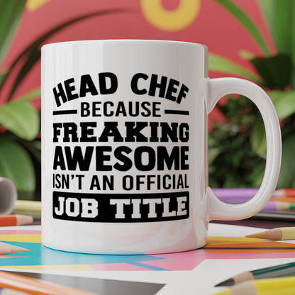 Head Chef Because Freaking Awesome Isn't an Official Job Title