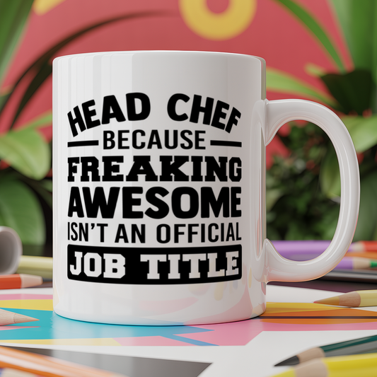 Head Chef Because Freaking Awesome Isn't an Official Job Title