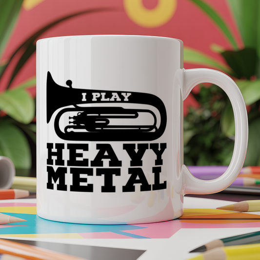 I Play Heavy Metal (Brass Instruments)