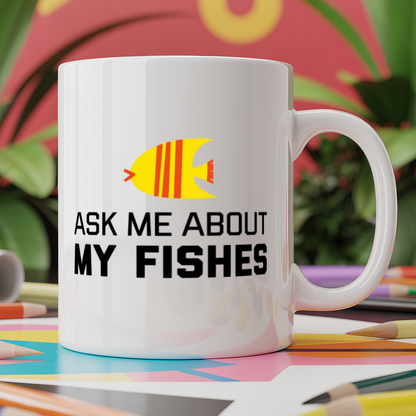 Ask me about my fishes