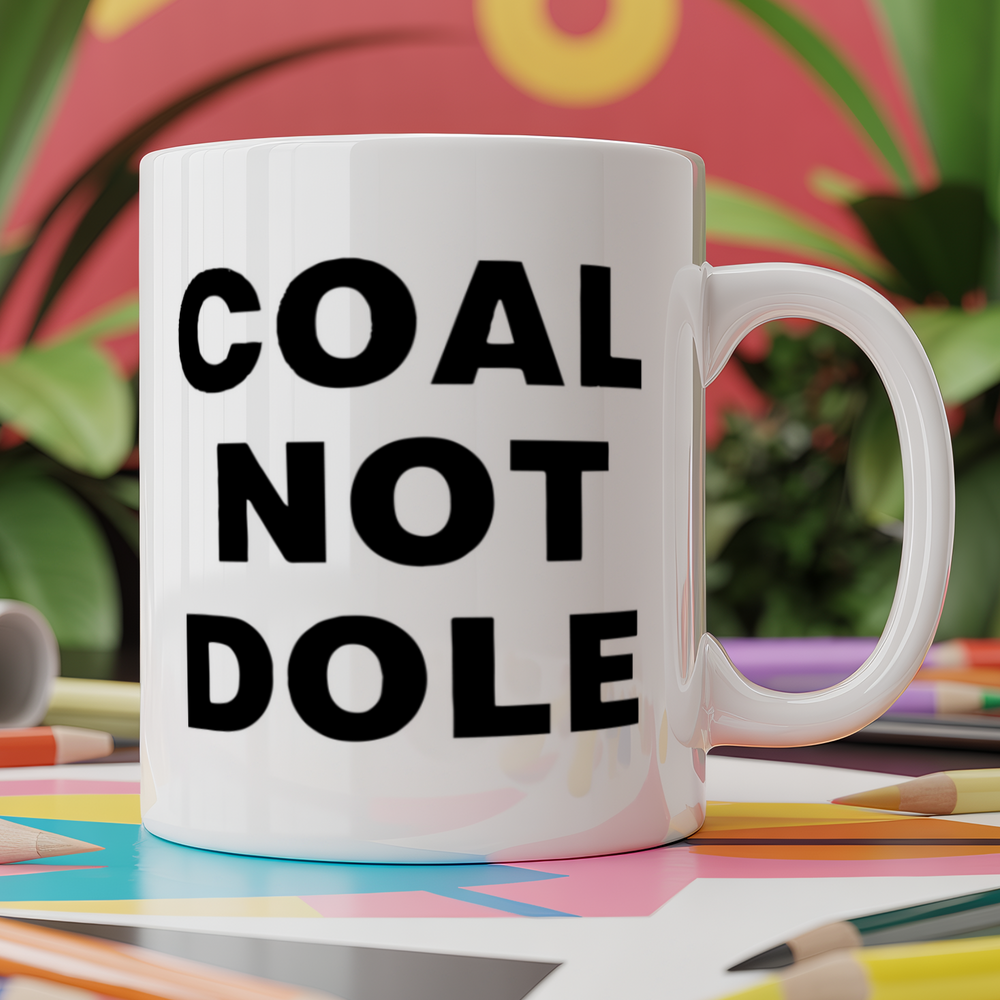 Coal Not Dole
