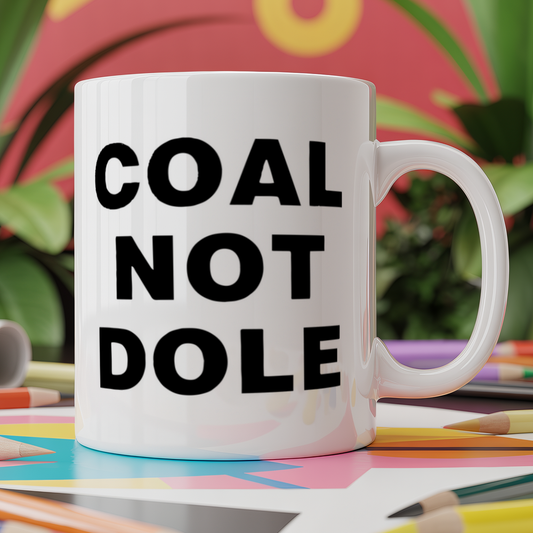 Coal Not Dole