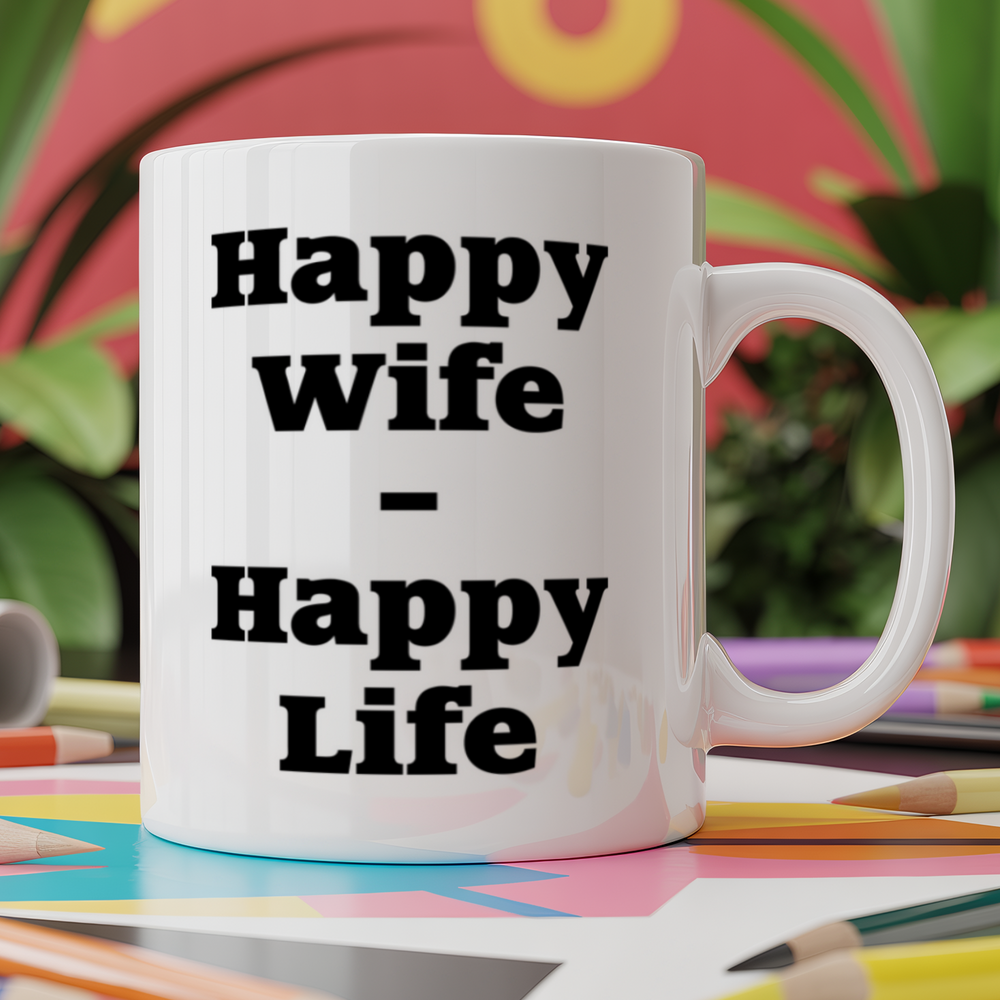 Happy Wife Happy Life