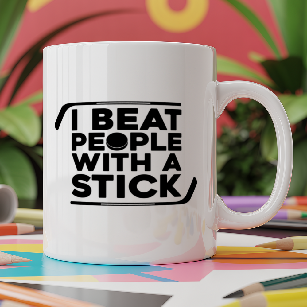 I beat people with a stick hockey