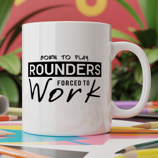 Born to Play Rounders Forced to Work