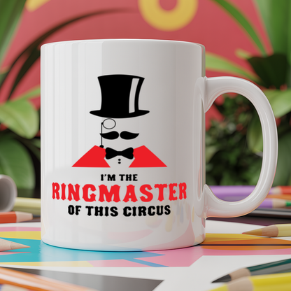 I'm the ringmaster of this circus