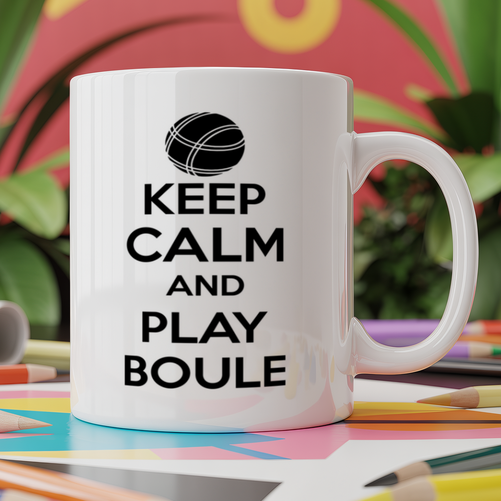 Keep Calm And Play Boule