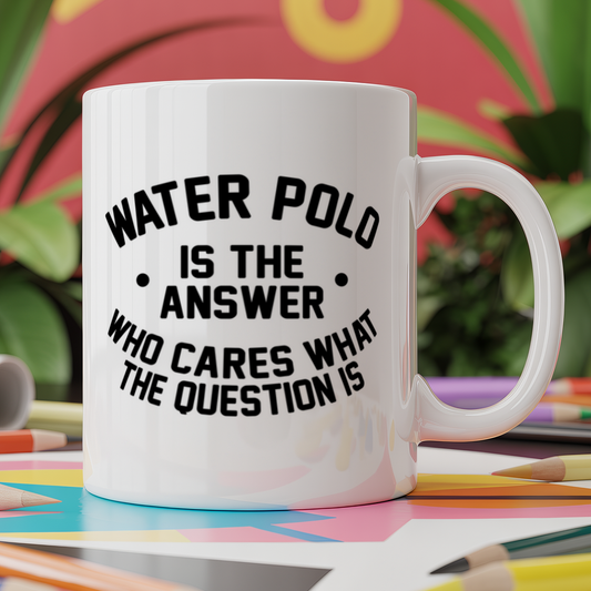 Water Polo is the Answer Who Cares What the Question Is