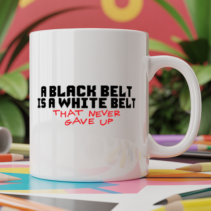A black belt is a white belt that never gave up